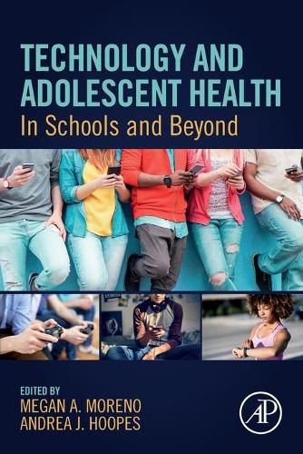 Cover image for Technology and Adolescent Health: In Schools and Beyond