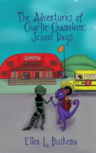 Cover image for The Adventures of Charlie Chameleon: School Days