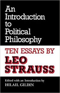 Cover image for An Introduction to Political Philosophy: Ten Essays by Leo Strauss