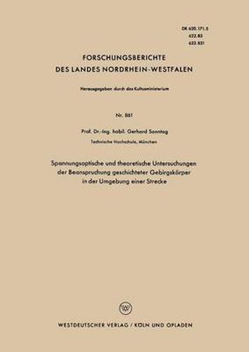 Cover image for Spannungsoptische Und Theoretische Untersuchungen Der Beanspruchung Geschichteter Gebirgskoerper in Der Umgebung Einer Strecke