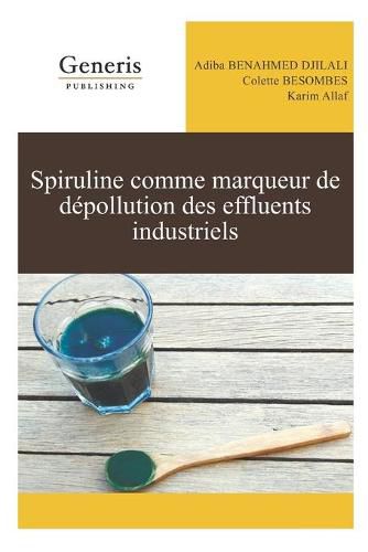Cover image for Spiruline comme marqueur de depollution des effluents industriels