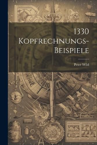 Cover image for 1330 Kopfrechnungs-beispiele