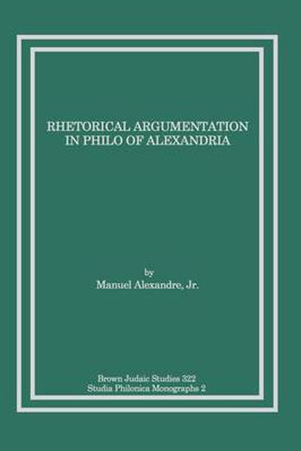 Cover image for Rhetorical Argumentation in Philo of Alexandria