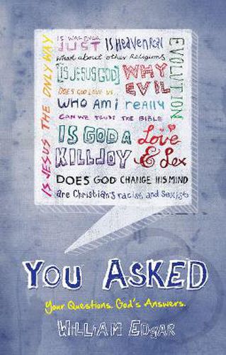You Asked: Your Questions. God's Answers.