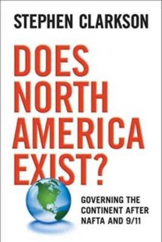 Cover image for Does North America Exist?: Governing the Continent After NAFTA and 9/11