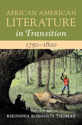 Cover image for African American Literature in Transition, 1750-1800: Volume 1