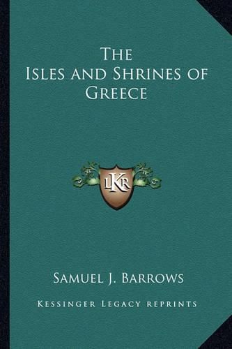 Cover image for The Isles and Shrines of Greece