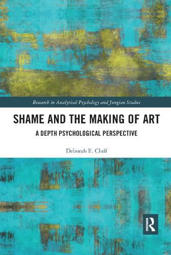 Shame and the Making of Art: A Depth Psychological Perspective