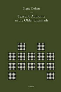 Cover image for Text and Authority in the Older Upanisads