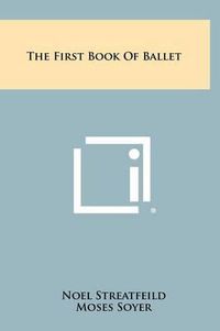 Cover image for The First Book of Ballet