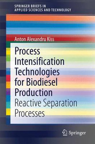 Cover image for Process Intensification Technologies for Biodiesel Production: Reactive Separation Processes