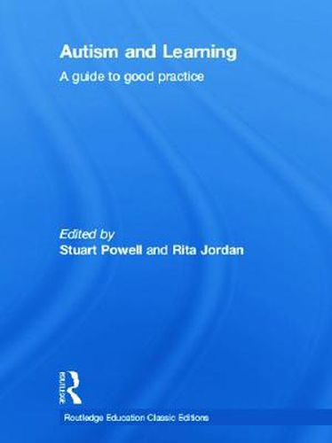 Cover image for Autism and Learning (Classic Edition): A guide to good practice