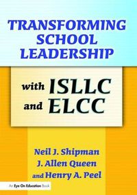 Cover image for Transforming School Leadership with ISLLC and ELCC