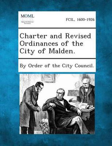 Cover image for Charter and Revised Ordinances of the City of Malden.