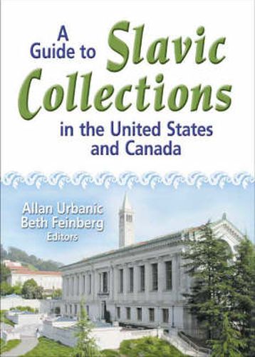 Cover image for A Guide to Slavic Collections in the United States and Canada