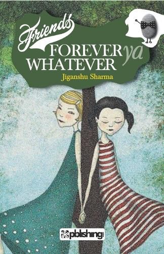 Cover image for Friends forever ya whatever