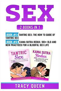 Cover image for Sex: 2 Books in 1: Tantric Sex and Kama Sutra Redux