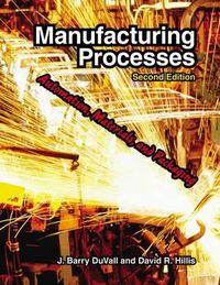 Cover image for Manufacturing Processes: Automation, Materials, and Packaging