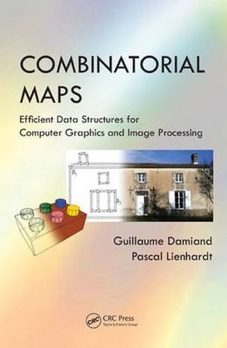 Cover image for Combinatorial Maps: Efficient Data Structures for Computer Graphics and Image Processing