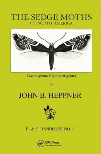 Cover image for The Sedge Moths of North America: (Lepidoptera: Glyphipterigidae)