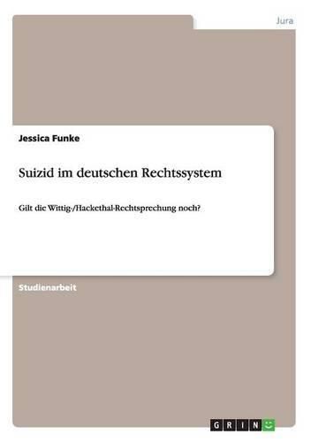 Cover image for Suizid im deutschen Rechtssystem: Gilt die Wittig-/Hackethal-Rechtsprechung noch?