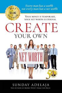 Cover image for Create Your Own Net Worth