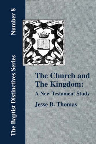 Cover image for The Church and The Kingdom: A New Testament Study.