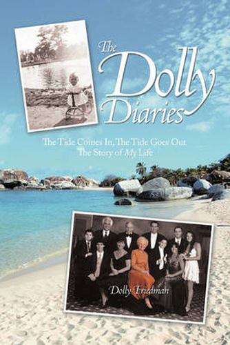 Cover image for The Dolly Diaries: The Tide Comes In, The Tide Goes Out The Story of My Life