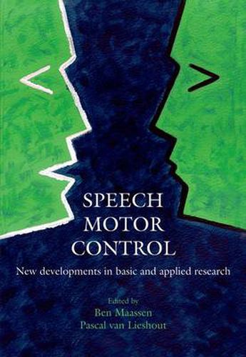 Cover image for Speech Motor Control: New developments in basic and applied research