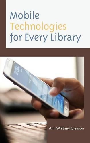 Cover image for Mobile Technologies for Every Library