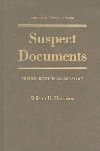 Suspect Documents: Their Scientific Examination