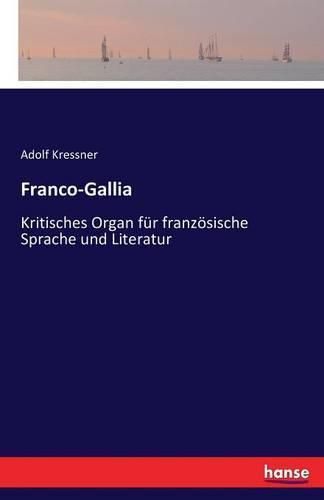 Cover image for Franco-Gallia: Kritisches Organ fur franzoesische Sprache und Literatur