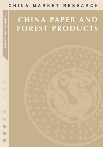 China Paper and Forest Products: Market Research Report