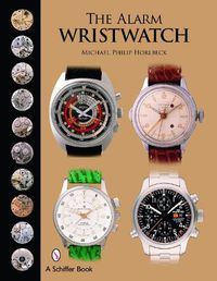 Cover image for The Alarm Wristwatch: The History of an Undervalued Feature