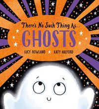 Cover image for There's No Such Thing as Ghosts (PB)