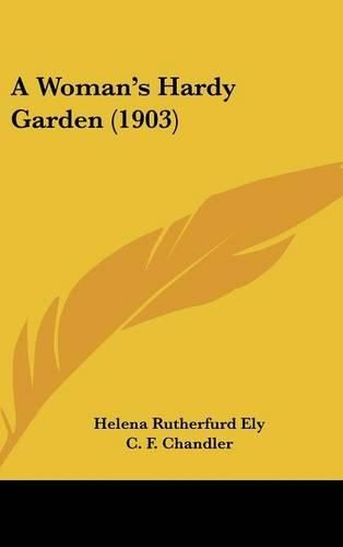 Cover image for A Woman's Hardy Garden (1903)