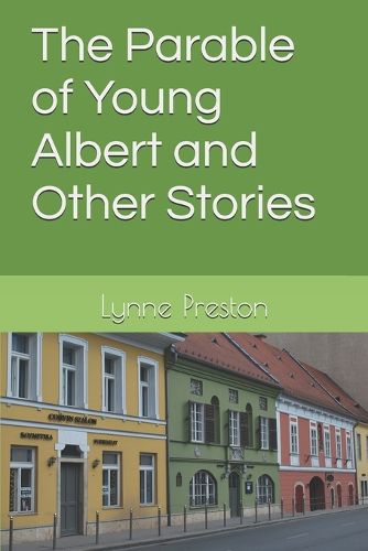 Cover image for The Parable of Young Albert and Other Stories