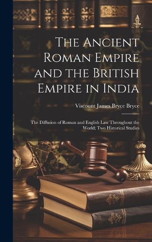 Cover image for The Ancient Roman Empire and the British Empire in India