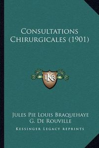 Cover image for Consultations Chirurgicales (1901)