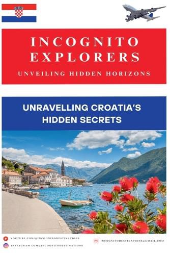 Cover image for Unravelling Croatia's hidden treasures