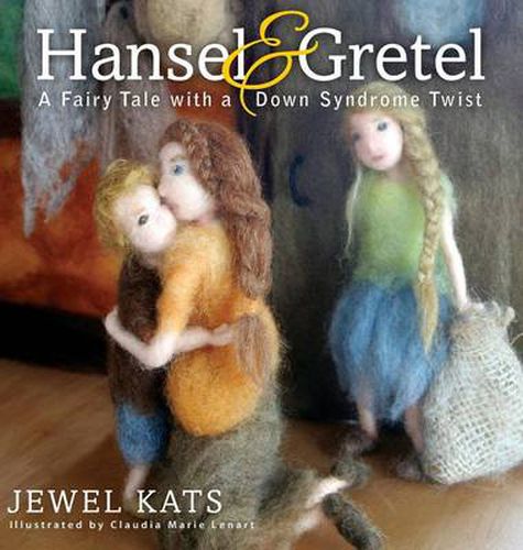 Cover image for Hansel & Gretel: A Fairy Tale with a Down Syndrome Twist