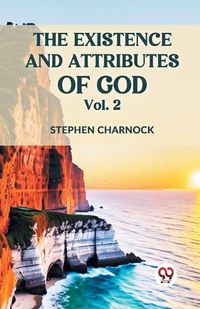 Cover image for The Existence and Attributes of God