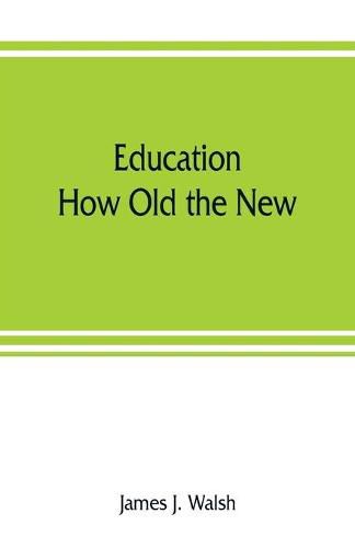 Education: How Old the New