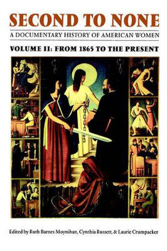 Cover image for Second to None: A Documentary History of American Women. Volume 2, From 1865 to the Present