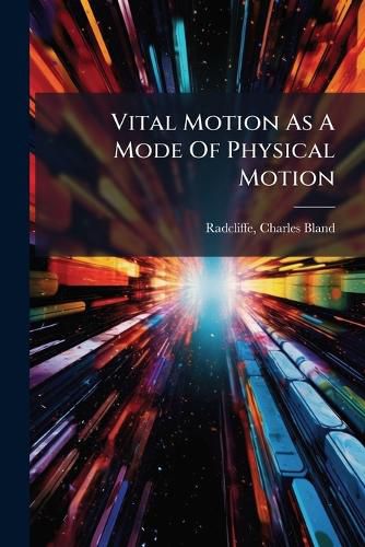 Cover image for Vital Motion as a Mode of Physical Motion