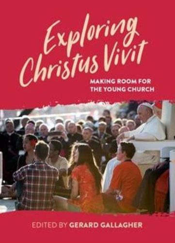 Cover image for Exploring Christus Vivit: Making Room for the Young Church