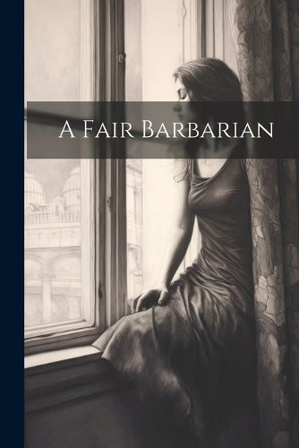 Cover image for A Fair Barbarian