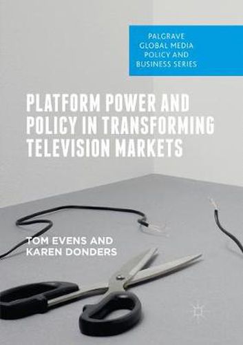 Cover image for Platform Power and Policy in Transforming Television Markets