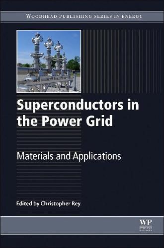 Cover image for Superconductors in the Power Grid: Materials and Applications