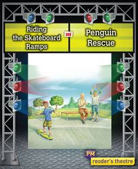 Cover image for Reader's Theatre: Riding the Skateboard Ramps and Penguin Rescue
